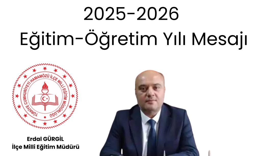 2025-2026 EĞİTİM-ÖĞRETİM YILI MESAJI